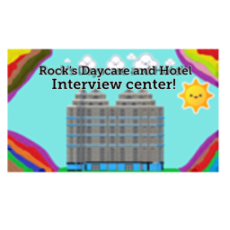 Rock's Daycare and Hotel Interveiw center