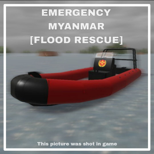Emergency Myanmar [Flooded Rescue]
