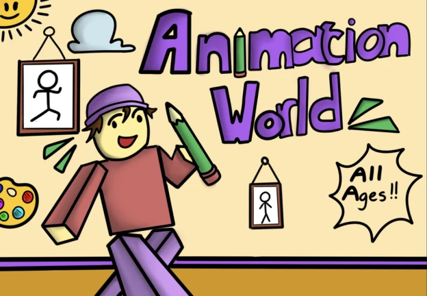 Animation World 🎨 [All Ages] [ALPHA]