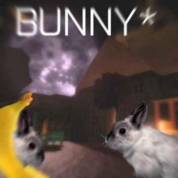 BUNNY*