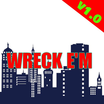(Gamepass) Wreck E'm