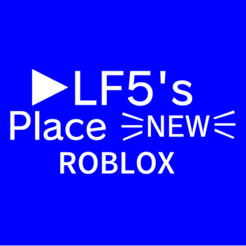 LF's Place *NEW* (extremely free-modeled)