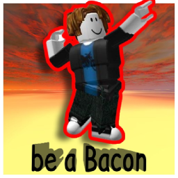 be a bacon