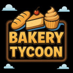 [VIP!!] Bakery Tycoon