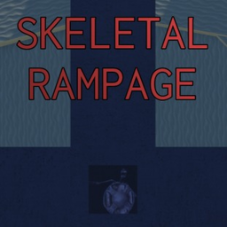 Skeletal Rampage [MORE WEAPONS!]
