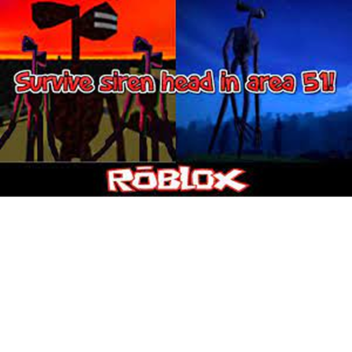 Survive Siren Head in Area 51!