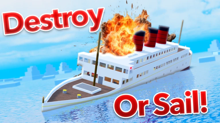 Destroy or Sail a Ship!