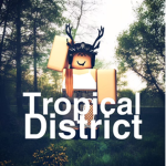 Tropical District™