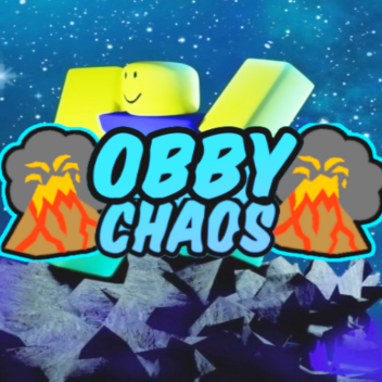 Obby Chaos (Not yet Complete)