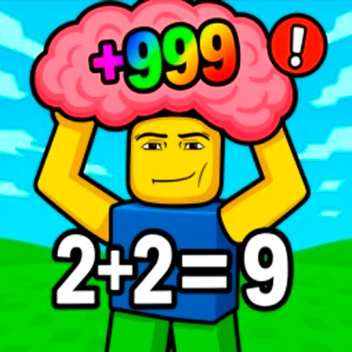 Every Second You Get +1 Smart🧠