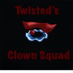 Twisted’s Clown Squad