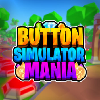 [🌍DIMENSION 2🌍] Button Simulator Mania