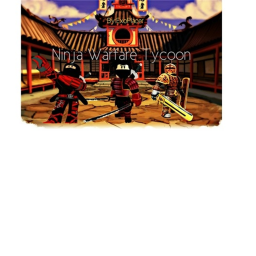 Ninja Warfare Tycoon (Alpha)