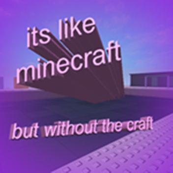 Mine Time.