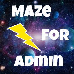 Maze for Admin (3.5k UPDATE!)