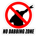 NO DABS HERE