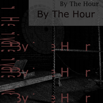 by the hour