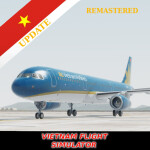 [V1.6] Vietnam Flight Simulator [Remastered]