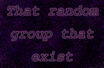 That random group that exists