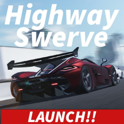 [🎉LAUNCH!!] 🚗Highway Swerve