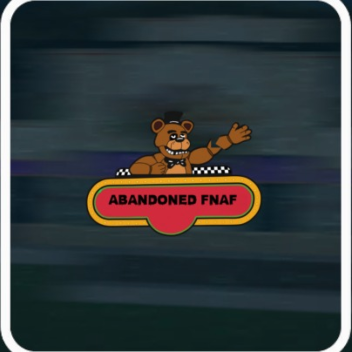 Abandoned FNAF (BETA)