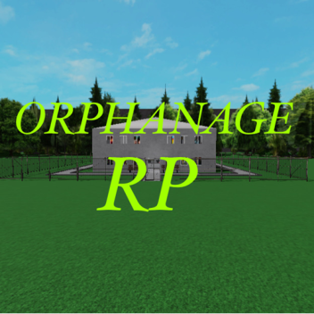 Orphanage RP [UPDATE]