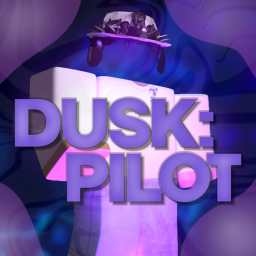 Dusk: Pilot