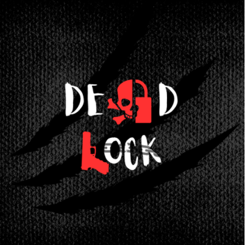 DEADLOCK [ALPHA]