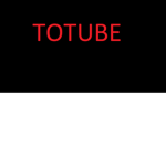 TOTUBE