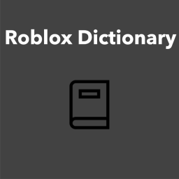 Roblox Dictionary