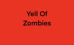 Yell Of Zombies