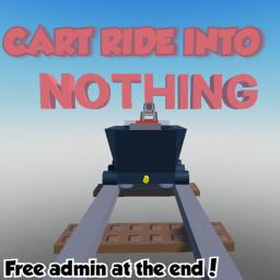 [FREE ADMIN] Cart Ride Into NOTHING