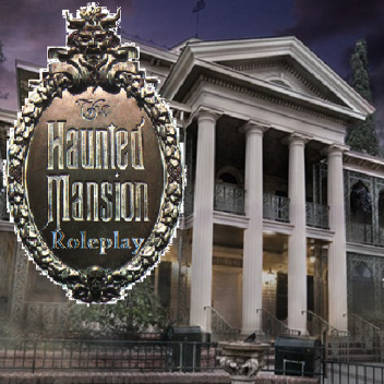 Haunted Mansion (Roleplay)