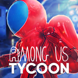 🚀Among Them Tycoon! [Among Us]
