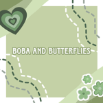 boba and butterflies