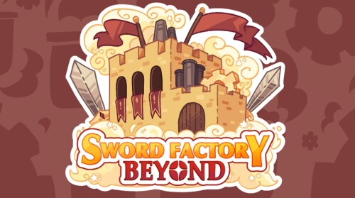 Sword Factory: Beyond! ⚔️