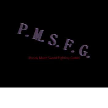 P.M.S.F.G. Ver.0.1 (Pre-pre-pre-pre-pre-pre-ALPHA)