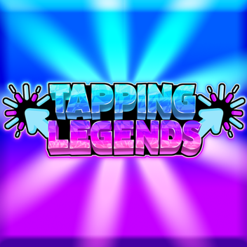  🖱️Tapping Legends! [WIP]