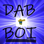 for my friends boi dab!