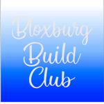 || Bloxburg Build Club ||