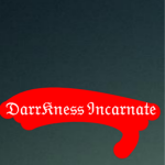 DarrKness Incarnate.