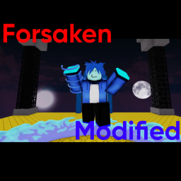 Forsaken Modified (OPENED 🔥)