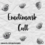 Emotimask Cult :)