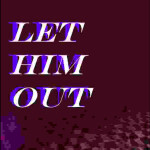 [beta] Let Him Out