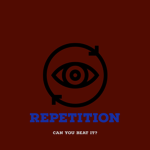 Repetition.