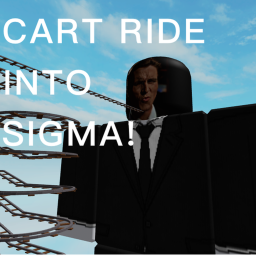 Cart Ride Into Sigma