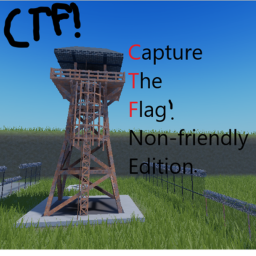 Capture The Flag! Non-Friendly Edition