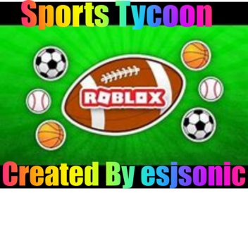 ⚾Sports Tycoon⚾ (Fixed)
