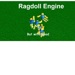 Ragdoll Engine but with blood