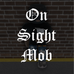 On Sight Mob
